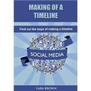 Making of a Timeline by Brown, Lara, 9781506008431