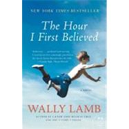The Hour I First Believed by Lamb, Wally, 9780060988432