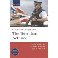 Blackstone's Guide to the Terrorism Act 2006 by Jones, Alun; Bowers, Rupert; Lodge, Hugo D., 9780199208432