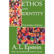 Ethos and Identity: Three Studies in Ethnicity by Epstein,A.L., 9780202308432