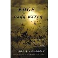 Edge of Dark Water by Lansdale, Joe R., 9780316188432