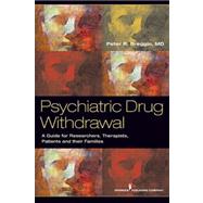 Psychiatric Drug Withdrawal: A Guide for Prescribers, Therapists, Patients and Their Families by Breggin, Peter R., 9780826108432