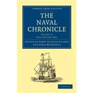 The Naval Chronicle by Clarke, James Stanier; McArthur, John, 9781108018432