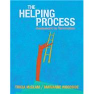 Helping Process Assessment to Termination by McClam, Tricia; Woodside, Marianne, 9781111298432