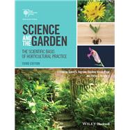 Science and the Garden The Scientific Basis of Horticultural Practice by Ingram, David S.; Vince-Prue, Daphne; Gregory, Peter J., 9781118778432