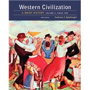 Western Civilization: A Brief History, Volume II: Since 1500 by Jackson J. Spielvogel, 9781305888432