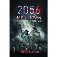 2056 Meltdown by Altman, Philip, 9781543488432