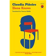 Elena Knows by Claudia Pieiro, 9781999368432
