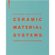 Ceramic Material Systems by Bechthold, Martin; Kane, Anthony; King, Nathan, 9783038218432
