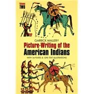Picture Writing of the American Indians, Vol. 2 by Mallery, Garrick, 9780486228433
