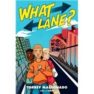 What Lane? by Maldonado, Torrey, 9780525518433
