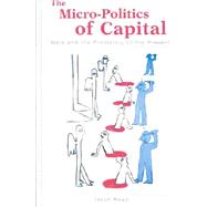 The Micro-Politics of Capital: Marx and the Prehistory of the Present by Read, Jason, 9780791458433