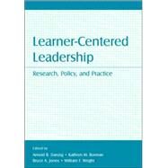 Learner-Centered Leadership: Research, Policy, and Practice by Danzig, Arnold B.; Borman, Kathryn M.; Jones, Bruce A.; Wright, William F., 9780805858433