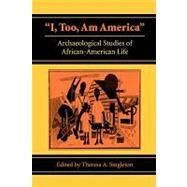 I, Too, Am America by Singleton, Theresa A., 9780813918433