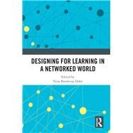 Designing for Learning in a Networked World by Bonderup Dohn; Nina, 9780815378433