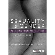 Sexuality & Gender for Mental Health Professionals by Richards, Christina; Barker, Meg, 9780857028433