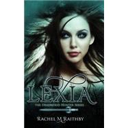 Lexia by Raithby, Rachel M., 9781490468433