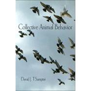 Collective Animal Behavior by Sumpter, David J. T., 9780691148434