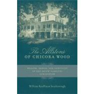 The Allstons of Chicora Wood by Scarborough, William Kauffman, 9780807138434