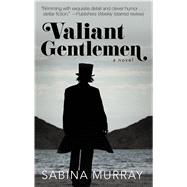 Valiant Gentlemen by Murray, Sabina, 9781410498434