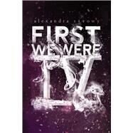 First We Were IV by Sirowy, Alexandra, 9781481478434