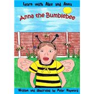 Anna the Bumblebee by Hayward, Peter, 9781511788434
