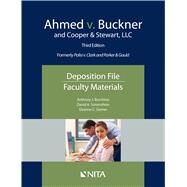 Ahmed v. Buckner and Cooper & Stewart, LLC Deposition File, Faculty Materials by Bocchino, Anthony J.; Sonenshein, David A.; Sonenshein, David A., 9781601568434