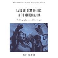 Latin American Politics in the Neoliberal Era by Henry Veltmeyer, 9781837978434