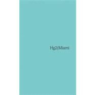 A Hedonist's Guide to Miami by Obolsky, Todd, 9781905428434