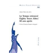 Le Temps Retrouve' Eighty Years After/80 Ans Aprs: Critical Essays/Essais Critiques by Watt, Adam, 9783039118434