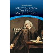 Selections From the Life of Samuel Johnson by Boswell, James; Chapman, R. W., 9780486828435