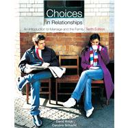 Choices in Relationships An Introduction to Marriage and the Family by Knox, David; Schacht, Caroline, 9780495808435