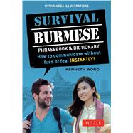 Survival Burmese Phrasebook & Dictionary by Wong, Kenneth, 9780804848435