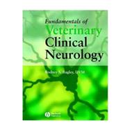 Fundamentals of Veterinary Clinical Neurology by Bagley, Rodney S., 9780813828435