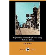 Highways and Byways in Surrey by Parker, Eric; Thomson, Hugh, 9781409978435