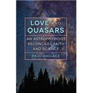 Love and Quasars by Wallace, Paul, 9781506448435