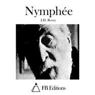 Nymphe by Rosny, J. H.; FB Editions, 9781508738435