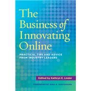 The Business of Innovating Online by Linder, Kathryn E.; Huntemann, Nina B., 9781620368435