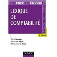 Lexique de comptabilit - 8e dition by Pierre Lassgue; Frdrique Djean; Marie-Astrid Le Theule, 9782100728435