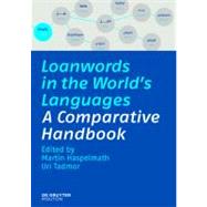 Loanwords in the World's Languages by Haspelmath, Martin, 9783110218435