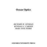 Ocean Optics by Spinrad, Rochard W.; Carder, Kendall L.; Perry, Mary Jane, 9780195068436