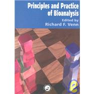 Principles and Practice of Bioanalysis by Venn; Richard F., 9780748408436