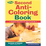 The Second Anti-Coloring Book Creative Activites for Ages 6 and Up by Striker, Susan; Kimmel, Edward, 9780805068436
