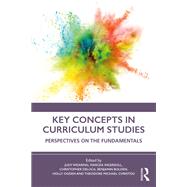 Key Concepts in Curriculum Studies: Perspectives on the Fundamentals by Bolden; Benjamin, 9780815348436