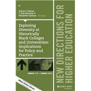Exploring Diversity at Historically Black Colleges and Universities: Implications for Policy and Practice New Directions for Higher Education, Number 170 by Palmer, Robert T.; Shorette, C. Rob; Gasman, Marybeth, 9781119108436