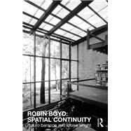 Robin Boyd: Spatial Continuity by Baracco; Mauro, 9781472478436