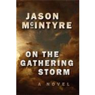 On the Gathering Storm by Mcintyre, Jason, 9781475138436