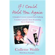 If I Could Hold You Again by Collette Wolfe, 9781529378436