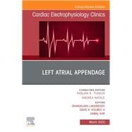 Left Atrial Appendage, an Issue of Cardiac Electrophysiology Clinics by Lakkireddy, Dhanunjaya; Holmes, David R., Jr.; Kar, Saibal, 9780323758437