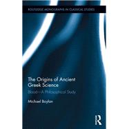 The Origins of Ancient Greek Science by Boylan, Michael, 9780367868437